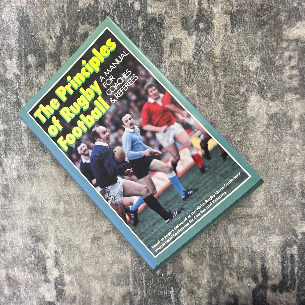 The Principles of Rugby Football Manual for Coaches & Referees 1983 1st Ed